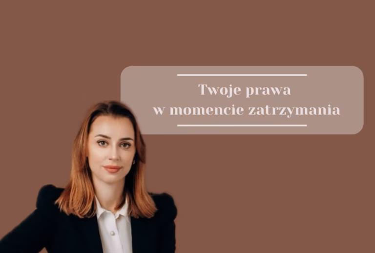 Twoje prawa w momencie zatrzymania