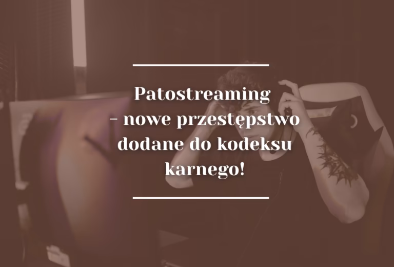 Koniec bezkarności patostreamerów. Nowy art. 255b Kodeksu karnego wchodzi w życie